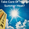 How to Take Care Of Yourself From Summer Heat?