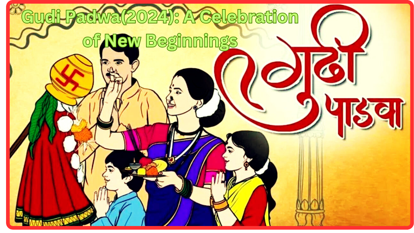 Gudi Padwa(2024) A Celebration of New Beginnings